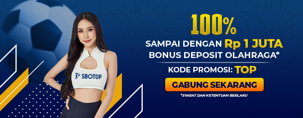 Bonus Deposit 100% SBOTOP